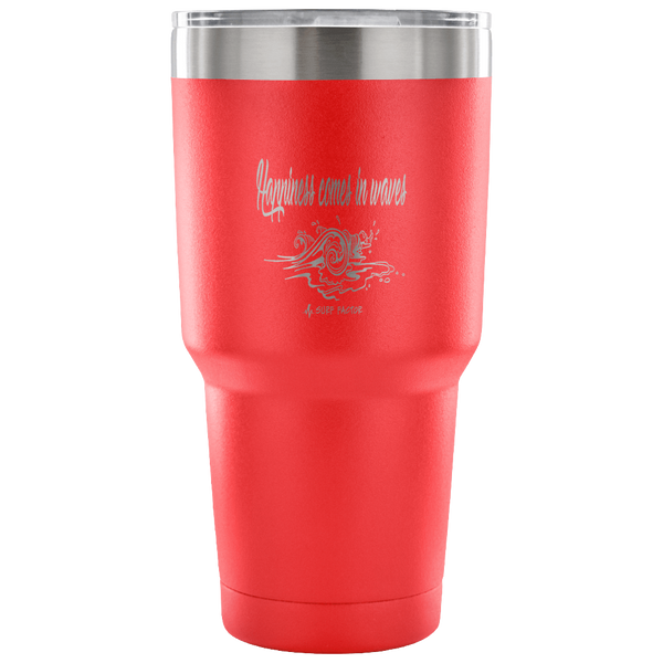 Happiness Comes In Waves - 30 Ounce Vacuum Tumbler